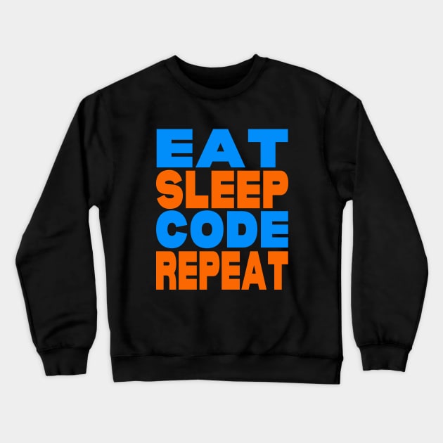 Eat sleep code repeat Crewneck Sweatshirt by Evergreen Tee